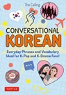 Conversational Korean - The Calling ; Joenghee Kim ; Yunsu Park ; Colin Moore - 9780804856072