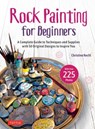 Rock Painting for Beginners - Christine Rechl - 9780804857550