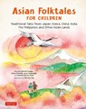 Asian Folktales for Children - David Conger ; Liana Romulo ; Joan Suyenaga - 9780804858977