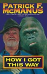 How I Got This Way - Patrick McManus - 9780805034820