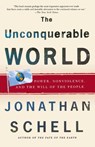 The Unconquerable World - Jonathan Schell - 9780805044577