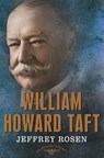 William Howard Taft - Jeffrey Rosen - 9780805069549
