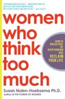 Women Who Think Too Much - Susan Nolen-Hoeksema - 9780805075250