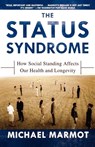 The Status Syndrome - Sir Michael Marmot - 9780805078541