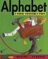 Alphabet Under Construction - Denise Fleming - 9780805081121