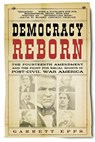 Democracy Reborn - Professor of Law Garrett (University of Baltimore Law School) Epps - 9780805086638