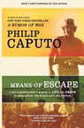 Means of Escape - Philip Caputo - 9780805089639