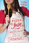 Pizza, Love, and Other Stuff That Made Me Famous - Kathryn Williams - 9780805096347