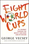 Eight World Cups - George Vecsey - 9780805098495