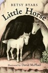 Little Horse - BYARS,  Betsy Cromer - 9780805098709