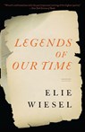 Legends of Our Time - Elie Wiesel - 9780805211757