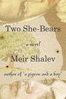Two She-Bears - Meir Shalev - 9780805243307