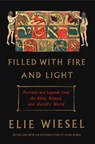Filled with Fire and Light - Elie Wiesel - 9780805243536