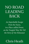 No Road Leading Back - Chris Heath - 9780805243727