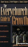 The Everychurch Guide to Growth - Thom S. Rainer ; C. Peter Wagner ; Elmer L. Towns - 9780805401929