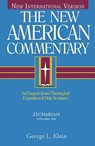 Zechariah: An Exegetical and Theological Exposition of Holy Scripture Volume 21 - George Klein - 9780805494945