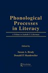 Phonological Processes in Literacy - Susan A. Brady ; Donald P. Shankweiler - 9780805805017