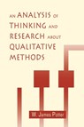 An Analysis of Thinking and Research About Qualitative Methods - W. James Potter - 9780805817515