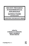 Recent Progress in Mathematical Psychology - Cornelia E. Dowling ; Fred S. Roberts ; Peter Theuns - 9780805819755