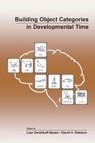 Building Object Categories in Developmental Time - Lisa Gershkoff-Stowe ; David H. Rakison - 9780805844917