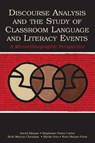 Discourse Analysis and the Study of Classroom Language and Literacy Events - David Bloome ; Stephanie Power Carter ; Beth Morton Christian ; Sheila Otto ; Nora Shuart-Faris - 9780805848588