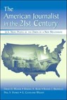 The American Journalist in the 21st Century - DAVID H. (INDIANA UNIVERSITY INDIANA UNIVERSITY,  USA) Weaver ; Randal A. Beam ; Bonnie J. Brownlee ; Paul S. Voakes ; G. Cleveland Wilhoit - 9780805853827