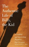 The Authentic Life of Billy, the Kid - Pat F. Garrett - 9780806111957