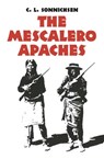 The Mescalero Apaches - C. L. Sonnichsen - 9780806116150