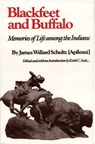 Blackfeet and Buffalo - James Willard Schultz ; Keith C. Seele - 9780806117003