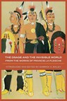 The Osage and the Invisible World - Francis La Flesche - 9780806131320