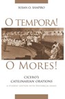 O Tempora! O Mores! - Susan O. Shapiro ; Cicero - 9780806136622