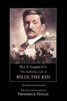 Pat F. Garrett's The Authentic Life of Billy, the Kid - Pat F. Garrett - 9780806138695
