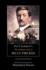 Pat F. Garrett's The Authentic Life of Billy, the Kid - Pat F. Garrett - 9780806138695