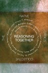 Reasoning Together - Janice Acoose ; et al. - 9780806138879