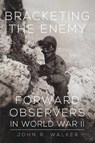Bracketing the Enemy - John R. Walker - 9780806148434