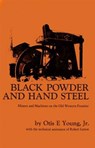 Black Powder and Hand Steel - Otis E. Young - 9780806153971