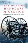 The Mormon Handcart Migration - Candy Moulton - 9780806162614