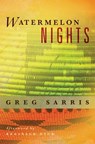 Watermelon Nights - Greg Sarris - 9780806169378