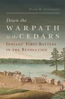 Down the Warpath to the Cedars - Mark R. Anderson - 9780806190815