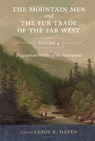 The Mountain Men and the Fur Trade of the Far West, Volume 4 - LeRoy R. Hafen - 9780806195513