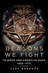 Reasons We Fight - Alex Mendoza - 9780806196541