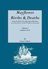 Mayflower Births & Deaths, from the Files of George Ernest Bowman at the Massachusetts Society of Mayflower Descendants. Volume 2, Families H-W. Indexed - Susan E. Roser - 9780806313399