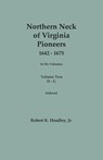 Northern Neck of Virginia Pioneers, 1642-1675. In Six Volumes. Volume Two: D-G - Robert K. Headley - 9780806321431