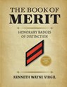 The Book of Merit: Honorary Badges of Distinction - Kenneth Wayne Virgil - 9780806322131