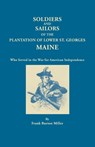 Soldiers and Sailors of the Plantation of Lower St. Georges, Maine - Frank Burton Miller - 9780806349244