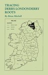 Tracing Derry-Londonderry Roots - Brian Mitchell - 9780806356952