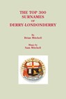 The Top 300 Surnames of Derry-Londonderry - MITCHELL,  Brian - 9780806358420