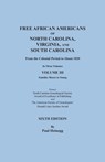Free African Americans of North Carolina, Virginia, and South Carolina from the Colonial Period to About 1820. Sixth Edition, Volume III - Paul Heinegg - 9780806359311