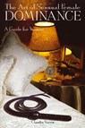 The Art of Sensual Female Dominance - Claudia Varrin - 9780806520896