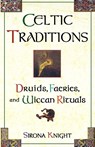 Celtic Traditions - Sirona Knight ; Jim Knight - 9780806521350